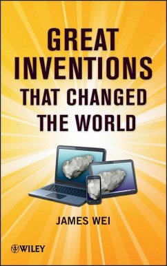 Great Inventions that Changed the World (eBook, ePUB) - Wei, James