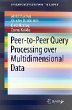Peer-to-Peer Query Processing over... - Bild 1