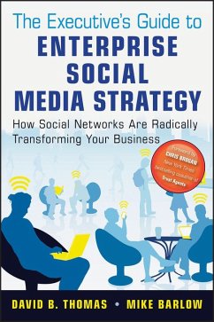 The Executive's Guide to Enterprise Social Media Strategy (eBook, PDF) - Barlow, Mike; Thomas, David B.