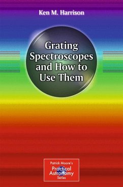 Grating Spectroscopes and How to Use Them (eBook, PDF) - Harrison, Ken M.