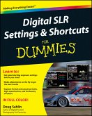Digital SLR Settings and Shortcuts For Dummies (eBook, ePUB)