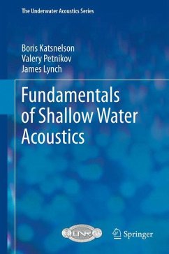 Fundamentals of Shallow Water Acoustics (eBook, PDF) - Katsnelson, Boris; Petnikov, Valery; Lynch, James