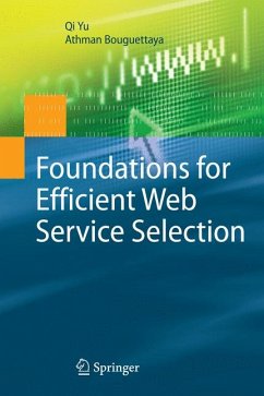 Foundations for Efficient Web Service Selection (eBook, PDF) - Yu, Qi; Bouguettaya, Athman
