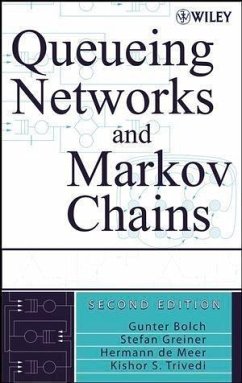 Queueing Networks and Markov Chains (eBook, PDF) - Bolch, Gunter; Greiner, Stefan; De Meer, Hermann; Trivedi, Kishor Shridharbhai