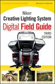 Nikon Creative Lighting System Digital Field Guide (eBook, ePUB)