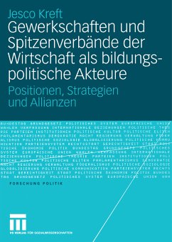 Gewerkschaften und Spitzenverbände der Wirtschaft als bildungspolitische Akteure (eBook, PDF) - Kreft, Jesco