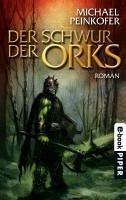 Der Schwur der Orks / Orks Bd.2 (eBook, ePUB) - Peinkofer, Michael