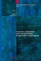 Grammars, Grammarians and Grammar-Writing in Eighteenth-Century England (eBook, PDF)