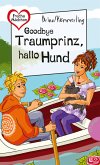 Goodbye Traumprinz, hallo Hund (eBook, ePUB)