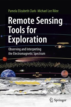 Remote Sensing Tools for Exploration (eBook, PDF) - Clark, Pamela Elizabeth; Rilee, Michael Lee