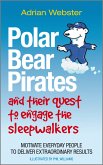 Polar Bear Pirates and Their Quest to Engage the Sleepwalkers (eBook, ePUB)