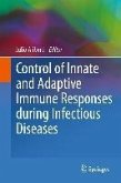 Control of Innate and Adaptive Immune Responses during Infectious Diseases (eBook, PDF)