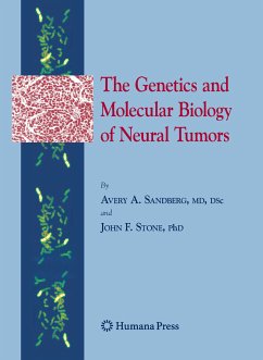 The Genetics and Molecular Biology of Neural Tumors (eBook, PDF) - Sandberg, Avery A.; Stone, John F.