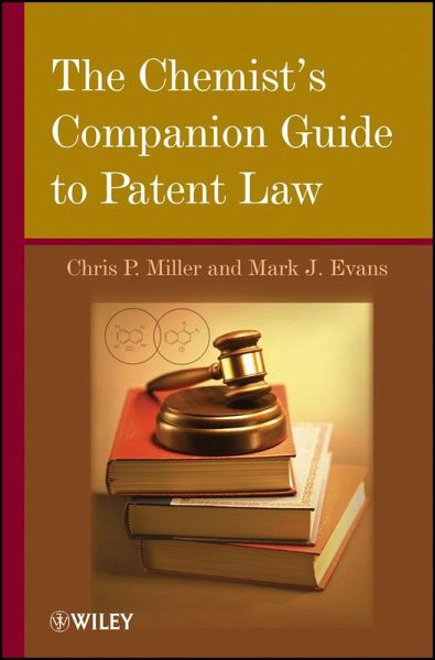 The Chemist's Companion Guide to Patent Law (eBook, ePUB)