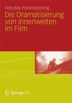 Die Dramatisierung von Innenwelten im Film (eBook, PDF) - Pommerening, Felicitas