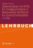 Datenanalyse mit SPSS für Fortgeschrittene 2: Multivariate Verfahren für Querschnittsdaten (eBook, PDF)