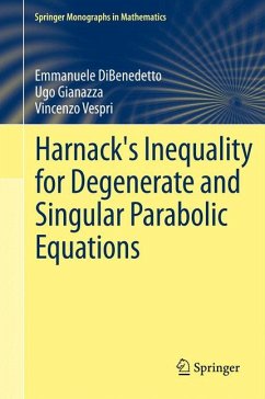 Harnack's Inequality for Degenerate and Singular Parabolic Equations (eBook, PDF) - DiBenedetto, Emmanuele; Gianazza, Ugo Pietro; Vespri, Vincenzo