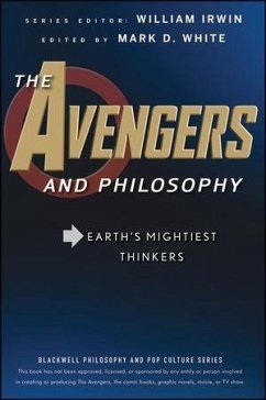 The Avengers and Philosophy (eBook, ePUB)