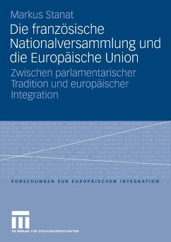 Die französische Nationalversammlung und die Europäische Union (eBook, PDF) - Stanat, Markus