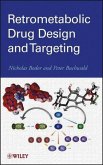 Retrometabolic Drug Design and Targeting (eBook, PDF)