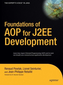 Foundations of AOP for J2EE Development (eBook, PDF) - Seinturier, Lionel; Pawlak, Renaud