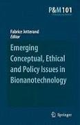 Emerging Conceptual, Ethical and Policy Issues in Bionanotechnology (eBook, PDF)