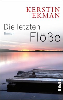 Die letzten Flöße (eBook, ePUB) - Ekman, Kerstin