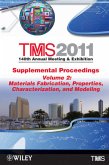 TMS 2011 140th Annual Meeting and Exhibition, Supplemental Proceedings, Volume 2, Materials Fabrication, Properties, Characterization, and Modeling (eBook, PDF)