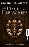 Die Magie des Herrschers / Ulldart - die dunkle Zeit Bd.5 (eBook, ePUB) - Heitz, Markus