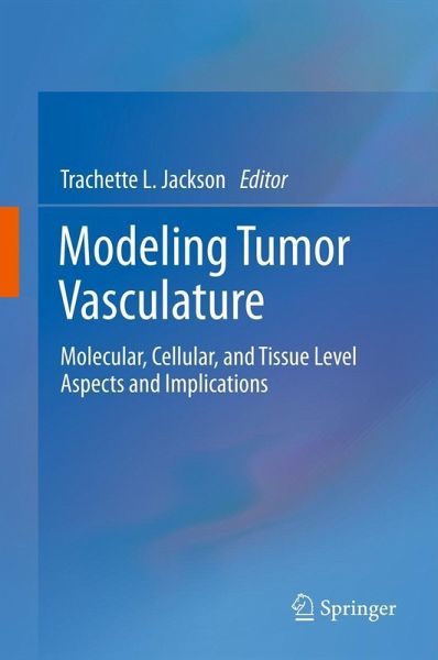 Modeling Tumor Vasculature (eBook, PDF) Modeling Tumor Vasculature (eBook, PDF)
