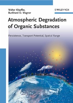 Atmospheric Degradation of Organic Substances (eBook, PDF) - Klöpffer, Walter; Wagner, Burkhard O.