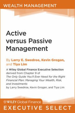 Active versus Passive Management (eBook, ePUB) - Swedroe, Larry E.; Grogan, Kevin; Lim, Tiya