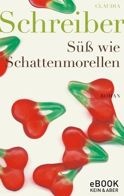 Süß wie Schattenmorellen (eBook, ePUB) - Schreiber, Claudia