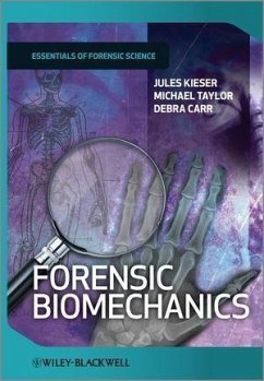 Forensic Biomechanics (eBook, PDF) - Kieser, Jules; Taylor, Michael; Carr, Debra