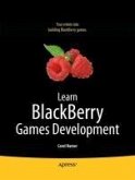 Learn Blackberry Games Development (eBook, PDF)