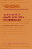 The Integration of Phonetic Knowledge in Speech Technology (eBook, PDF)