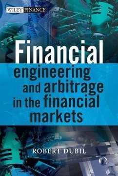 Financial Engineering and Arbitrage in the Financial Markets (eBook, ePUB) - Dubil, Robert