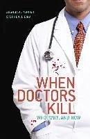 When Doctors Kill (eBook, PDF) - Perper, Joshua A.; Cina, Stephen J.