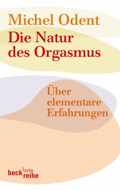 Die Natur des Orgasmus (eBook, ePUB) - Odent, Michel