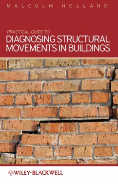 Practical Guide to Diagnosing Structural Movement in Buildings (eBook, ePUB) - Holland, Malcolm
