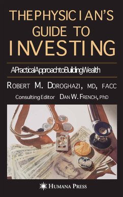 The Physician's Guide to Investing (eBook, PDF) - Doroghazi, Robert M.; French, Dan Wright