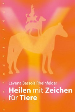 Heilen mit Zeichen für Tiere (eBook, ePUB) - Bassols Rheinfelder, Layena