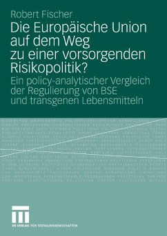 Die Europäische Union auf dem Weg zu einer vorsorgenden Risikopolitik? (eBook, PDF) - Fischer, Robert
