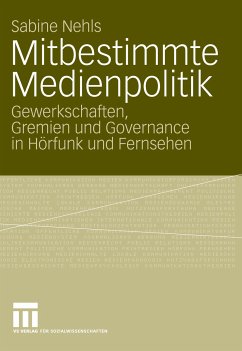 Mitbestimmte Medienpolitik (eBook, PDF) - Nehls, Sabine