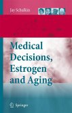 Medical Decisions, Estrogen and Aging (eBook, PDF)