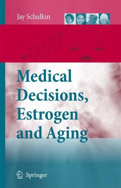 Medical Decisions, Estrogen and Aging (eBook, PDF) - Schulkin, Jay