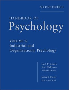 Handbook of Psychology, Volume 12, Industrial and Organizational Psychology (eBook, PDF) - Weiner, Irving B.; Schmitt, Neal W.; Highhouse, Scott