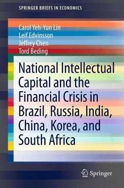 National Intellectual Capital and the Financial Crisis in Brazil, Russia, India, China, Korea, and South Africa (eBook, PDF) - Lin, Carol Yeh-Yun; Edvinsson, Leif; Chen, Jeffrey; Beding, Tord