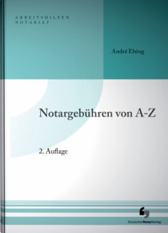 Notargebühren von A-Z - Elsing, André