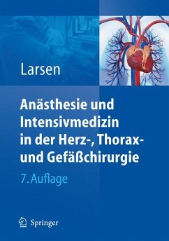 Anästhesie und Intensivmedizin in Herz-, Thorax- und Gefäßchirurgie (eBook, PDF) - Larsen, Reinhard